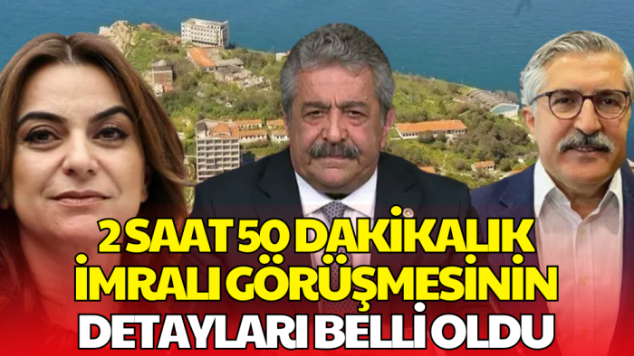 İmralı Ziyaretinin Detayları Ortaya Çıktı